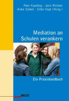 Kaeding / Richter / Siebel | Mediation an Schulen verankern | E-Book | sack.de