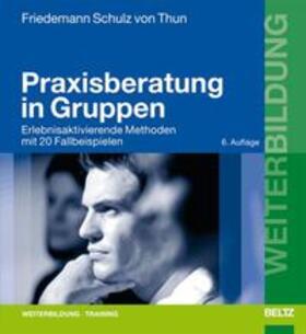 Schulz von Thun | Praxisberatung in Gruppen | Buch | 978-3-407-36444-9 | sack.de
