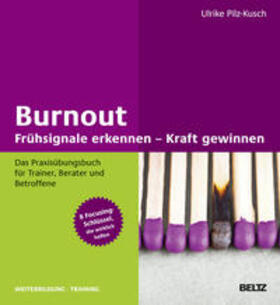 Pilz-Kusch | Burnout: Frühsignale erkennen - Kraft gewinnen | Buch | 978-3-407-36510-1 | sack.de