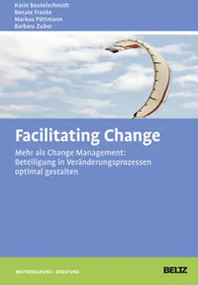 Beutelschmidt / Franke / Püttmann | Facilitating Change | Buch | 978-3-407-36546-0 | sack.de