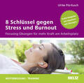 Pilz-Kusch |  8 Schlüssel gegen Stress und Burnout | Sonstiges |  Sack Fachmedien