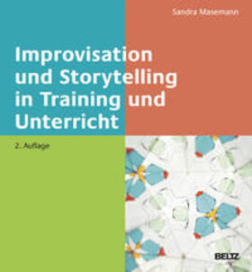 Masemann | Masemann, S: Improvisation und Storytelling in Training und | Buch | 978-3-407-36626-9 | sack.de