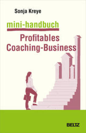 Kreye | Mini-Handbuch Profitables Coaching-Business | Buch | 978-3-407-36710-5 | sack.de