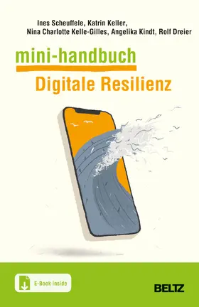 Scheuffele / Keller / Kelle-Gilles | Mini-Handbuch Digitale Resilienz | Medienkombination | 978-3-407-36788-4 | sack.de