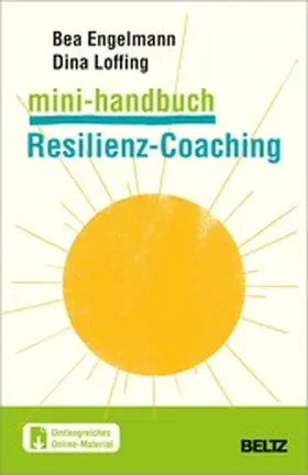 Engelmann / Loffing | Mini-Handbuch Resilienz-Coaching | E-Book | sack.de