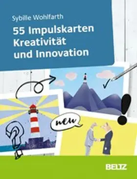 Wohlfarth |  55 Impulskarten Kreativität und Innovation | eBook | Sack Fachmedien