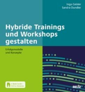 Geisler / Dundler | Hybride Trainings und Workshops gestalten | E-Book | sack.de