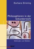 Brüning |  Philosophieren in der Sekundarstufe | Buch |  Sack Fachmedien