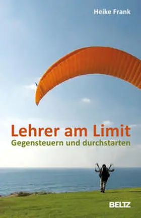 Frank |  Lehrer am Limit | Buch |  Sack Fachmedien