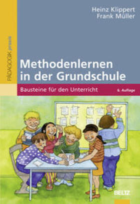 Klippert / Müller | Methodenlernen in der Grundschule | Buch | 978-3-407-62755-1 | sack.de