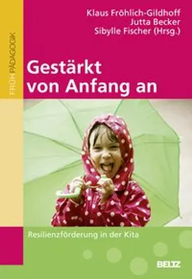 Fröhlich-Gildhoff / Becker / Fischer |  Gestärkt von Anfang an | Buch |  Sack Fachmedien