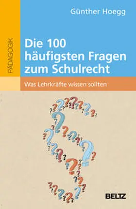 Hoegg |  Die 100 häufigsten Fragen zum Schulrecht | Buch |  Sack Fachmedien