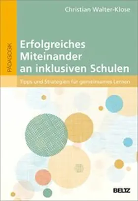 Walter-Klose | Erfolgreiches Miteinander an inklusiven Schulen | E-Book | sack.de