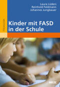 Lüders / Feldmann / Jungbauer |  Kinder mit FASD in der Schule | Buch |  Sack Fachmedien