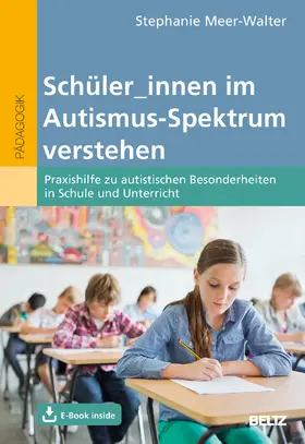 Meer-Walter | Schüler/innen im Autismus-Spektrum verstehen | Medienkombination | 978-3-407-63231-9 | www.sack.de