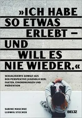 Maschke / Stecher |  "Ich habe so etwas erlebt - und will es nie wieder" | eBook | Sack Fachmedien