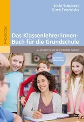 Schubert / Friedrichs | Das Klassenlehrer:innen-Buch für die Grundschule | E-Book | sack.de
