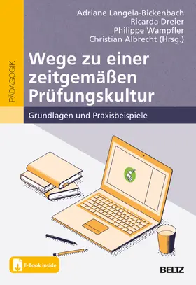 Langela-Bickenbach / Dreier / Wampfler |  Wege zu einer zeitgemäßen Prüfungskultur | Buch |  Sack Fachmedien