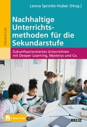 Sprotte-Huber | Nachhaltige Unterrichtsmethoden für die Sekundarstufe | E-Book | sack.de