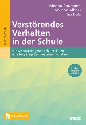 Baumann / Albers / Bolz |  Verstörendes Verhalten in der Schule | Buch |  Sack Fachmedien