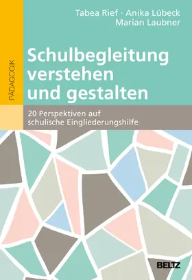 Laubner / Rief / Lübeck |  Schulbegleitung verstehen und gestalten | Buch |  Sack Fachmedien