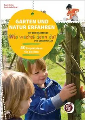 Kohler / Lude |  Garten und Natur erfahren mit dem Bilderbuch »Was wächst denn da?« von Gerda Muller | Buch |  Sack Fachmedien
