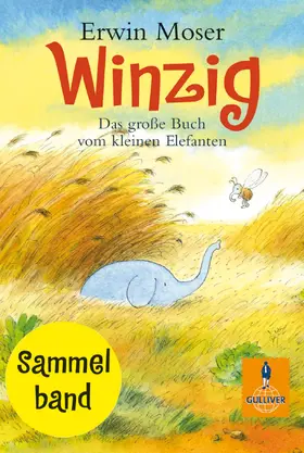 Moser |  Winzig. Das große Buch vom kleinen Elefanten | Buch |  Sack Fachmedien