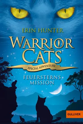 Hunter |  Warrior Cats - Special Adventure. Feuersterns Mission | eBook | Sack Fachmedien