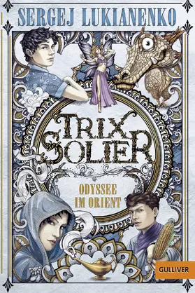 Lukianenko | Trix Solier - Odyssee im Orient | Buch | 978-3-407-74429-6 | sack.de