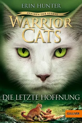 Hunter |  Warrior Cats 04/6 Zeichen der Sterne, die letzte Hoffnung | eBook | Sack Fachmedien