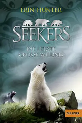 Hunter |  Seekers 04. Die Letzte Große Wildnis | Buch |  Sack Fachmedien