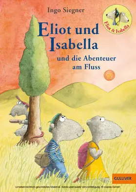 Siegner |  Eliot und Isabella und die Abenteuer am Fluss | eBook | Sack Fachmedien
