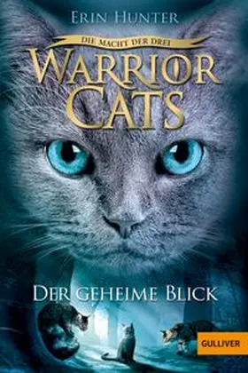 Hunter | Warrior Cats Staffel 3/01. Die Macht der Drei. Der geheime Blick | Buch | 978-3-407-74649-8 | www.sack.de