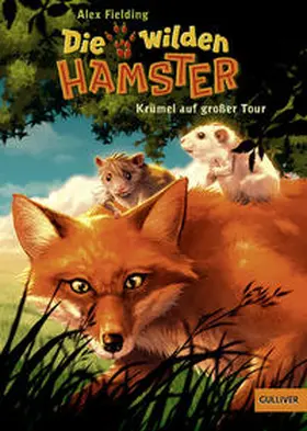 Fielding |  Die wilden Hamster 01. Krümel auf großer Tour | Buch |  Sack Fachmedien
