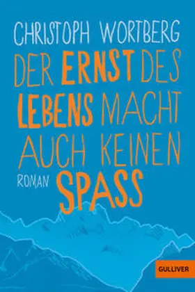 Wortberg |  Der Ernst des Lebens macht auch keinen Spaß | Buch |  Sack Fachmedien