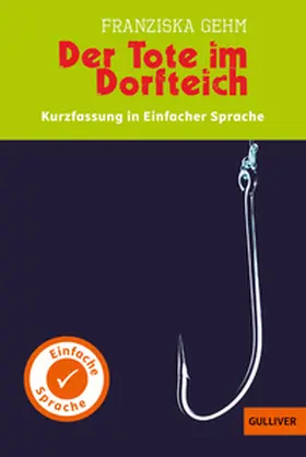 Gehm |  Kurzfassung in Einfacher Sprache. Der Tote im Dorfteich | Buch |  Sack Fachmedien