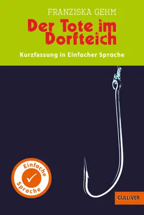 Gehm |  Kurzfassung in Einfacher Sprache. Der Tote im Dorfteich | eBook | Sack Fachmedien