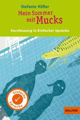 Höfler |  Kurzfassung in Einfacher Sprache. Mein Sommer mit Mucks | Buch |  Sack Fachmedien