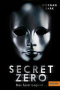 Dark |  Secret Zero. Das Spiel beginnt ... | Buch |  Sack Fachmedien
