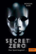 Dark |  Secret Zero. Das Spiel beginnt ... | eBook | Sack Fachmedien