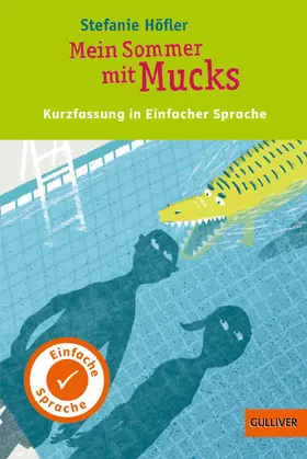 Höfler |  Kurzfassung in Einfacher Sprache. Mein Sommer mit Mucks | eBook | Sack Fachmedien