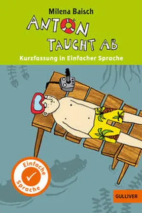Baisch |  Anton taucht ab. In Einfacher Sprache | Buch |  Sack Fachmedien