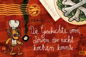 Baltscheit |  Die Geschichte vom Löwen, der nicht kochen konnte | Buch |  Sack Fachmedien