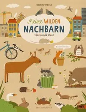 Wiehle |  Meine wilden Nachbarn - Tiere in der Stadt | Buch |  Sack Fachmedien