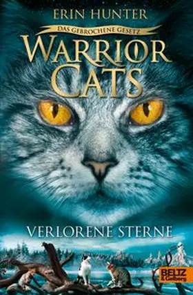 Hunter | Warrior Cats Staffel 7/01 - Das gebrochene Gesetz - Verlorene Sterne | Buch | 978-3-407-75559-9 | www.sack.de