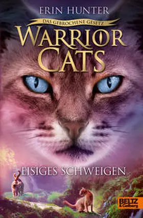 Hunter | Warrior Cats 7/02 - Das gebrochene Gesetz - Eisiges Schweigen | Buch | 978-3-407-75582-7 | www.sack.de