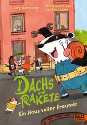 Isermeyer / Schüttler |  Dachs und Rakete. Ein Haus voller Freunde | eBook | Sack Fachmedien