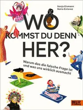 Eismann / Estevez |  Wo kommst du denn her? | Buch |  Sack Fachmedien