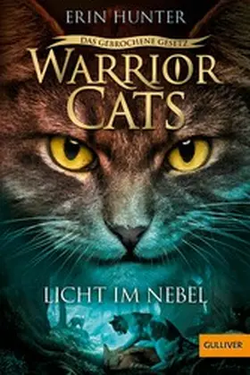 Hunter | Warrior Cats - Das gebrochene Gesetz. Licht im Nebel | E-Book | www.sack.de