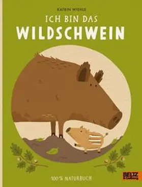 Wiehle |  Ich bin das Wildschwein | Buch |  Sack Fachmedien